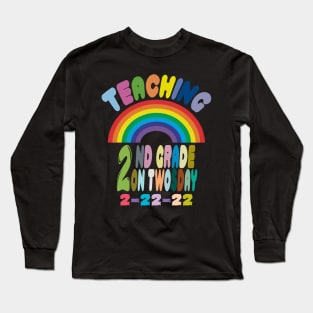 Twosday 2022, Teaching 2nd Grade On Twosday 2-22-22 Long Sleeve T-Shirt